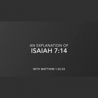 ISAIAH 7:14 - Explained in Light of the Septuagint