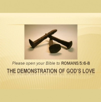 Romans 5:6-8 - THE DEMONSTRATION OF GODS LOVE - 1
