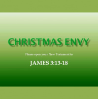 CHRISTMAS ENVY - James 3:13-18