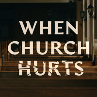 When Church Hurts: We all have scars