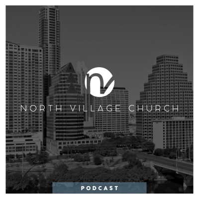 North Village Church Podcast