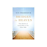 Intuitive Sue Frederick LIVE-Bridges to Heaven