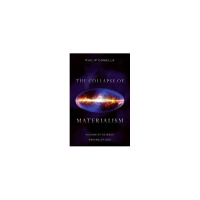 The Collapse of Materialism-Philip Comella with Scott Cluthe