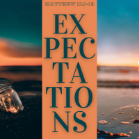 Episode 203: Matthew 11:1-19 Expectations