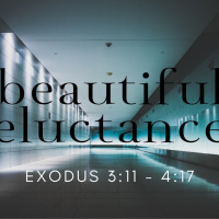 Exodus 3:11 - 4:17, Beautiful Reluctance?