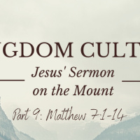 Episode 195: Matthew 7:1-14 Kingdom Culture Part 9