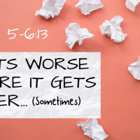 Exodus 5-6:13, It Gets Worse Before It Gets Better