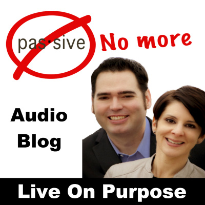 Passive No More: 10 Days To Purposeful Living
