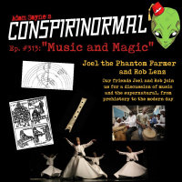 Conspirinormal Episode 313- Music and Magic