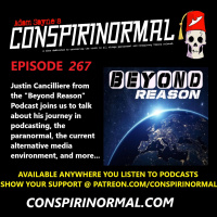 Conspirinormal Episode 267- Justin Cancilliere (Beyond Reason)