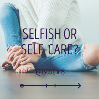 Selfish or Self-Care
