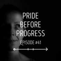 Pride before Progress