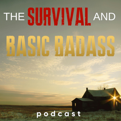 Survival And Basic Badass Podcast