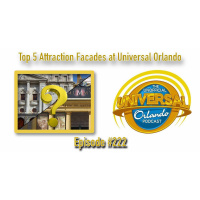UUOP #222 - Top 5 Attraction Facades at Universal Orlando
