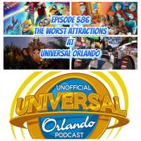 UUOP #586 - The Worst Attractions at Universal Orlando