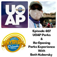 UUOP #407 - UOAP Perks  Re-Opening Experience wtih Seth Kubersky
