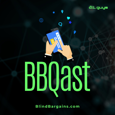 Blind Bargains Audio: Featuring The Bb Qast, Technology News, Interviews, And More