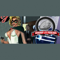 Airship 27 Podcast: #3: Domino Lady