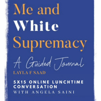Me and White Supremacy - Layla F. Saad and Angela Saini