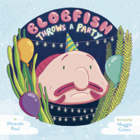 Blobfish Throws a Party