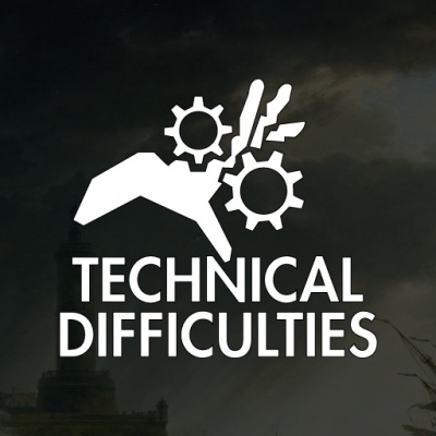 Technicaldifficulties