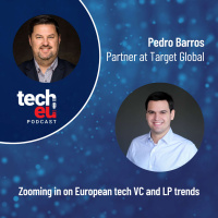 Zooming in on European tech VC and LP trends with Target Globals Pedro Barros
