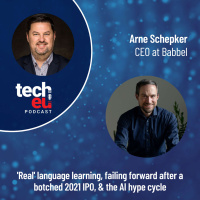 Babbel CEO Arne Schepker on real language learning, failing forward after a botched 2021 IPO, the AI hype cycle, and more