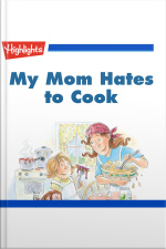 My Mom Hates to Cook