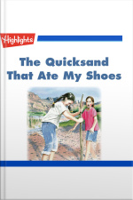 The Quicksand That Ate My Shoes