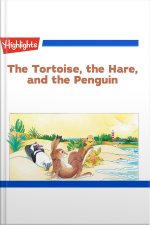 The Tortoise the Hare and the Penguin