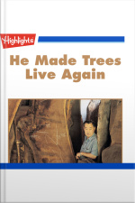 He Made Trees Live Again