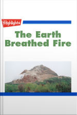 The Earth Breathed Fire