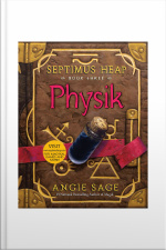Septimus Heap, Book Three: Physik