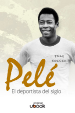 Pelé - El Deportista del Siglo