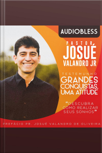 Grandes Conquistas, Uma Atitude - Descubra como realizar seus sonhos
