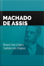 Brincar Com o Fogo e Capítulo dos Chapéus