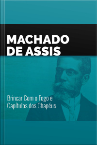 Brincar Com o Fogo e Capítulo dos Chapéus