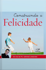 Construindo a Felicidade