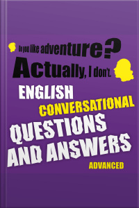 English Conversational Questions and Answers Advanced