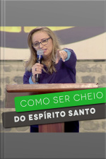 Como ser cheio do espírito santo