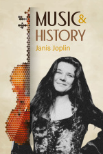 Music And History - Janis Joplin