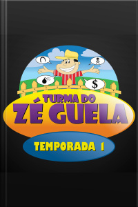 Zé Guela - 1° Temporada