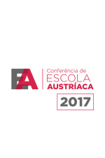 Instituto Mises Brasil - V Conferência de Escola Austríaca