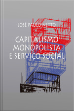 Capitalismo Monopolista e Serviço Social