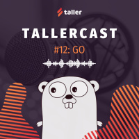 GO - TallerCast #12