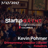 Startup Grind: Kevin Pohmer - Entrepreneur | Investor | Leader, Fintech71