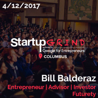 Startup Grind: Bill Balderaz - Entrepreneur, Advisor, Investor, Futurety