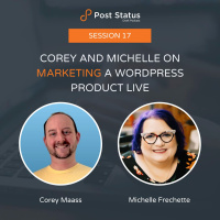 Corey and Michelle on Marketing a WordPress Product Live: Season 2 Session 17