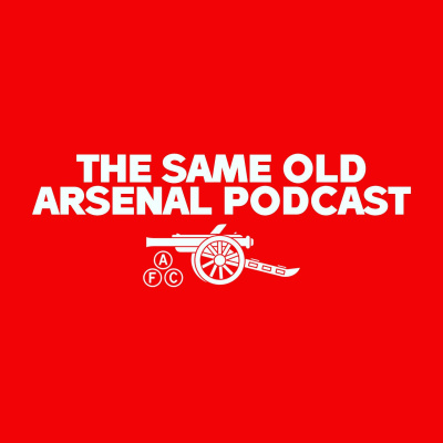 Same Old Arsenal Podcast