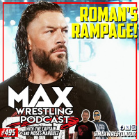 #495: ROMAN REIGNS destroys THE BLOODLINE, BOBBY LASHLEY fails to connect with HHH, PENTA to WWE!